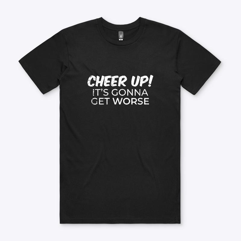 Cheer Up T Shirt (Black)