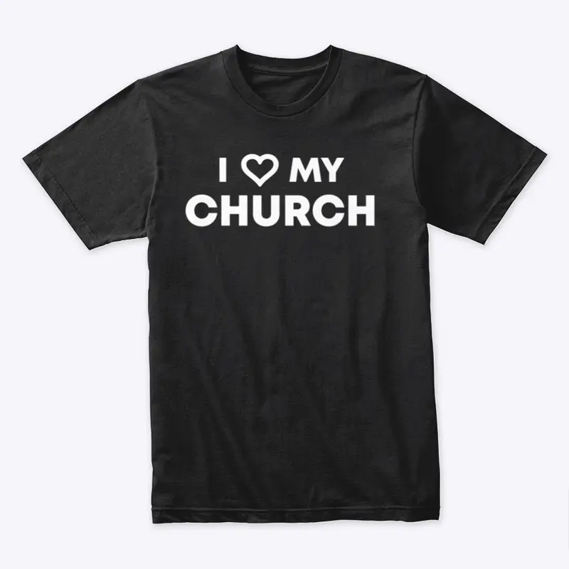 I Love My Church T-Shirt (Black)